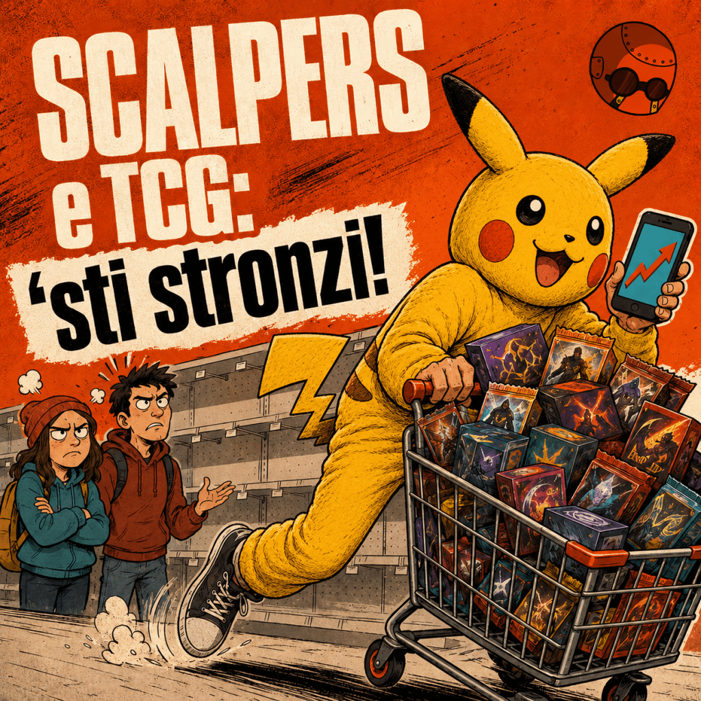SCALPERS e TCG: ‘sti stronzi!